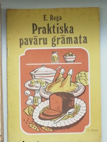 Praktiska pavāru grāmata 1.daļa