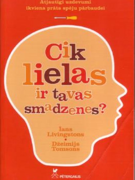 Cik lielas ir tavas smadzenes? 