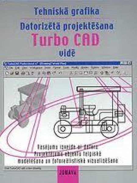 Tehniskā grafika. Datorizētā projektēšana Turbo CAD vidē