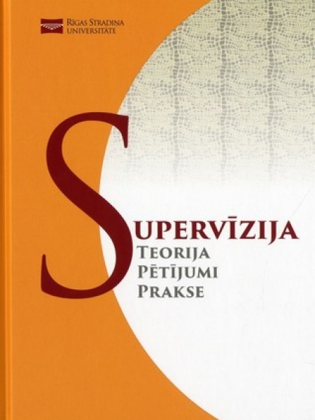 Supervīzija. Teorija. Pētījumi. Prakse. 