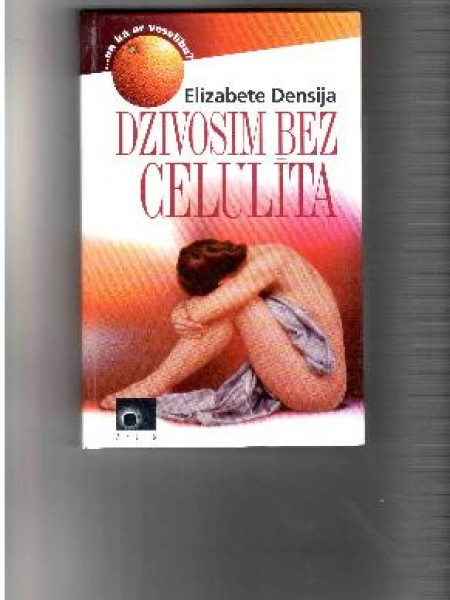 Dzīvosim bez celulīta