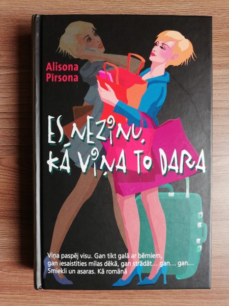 Es nezinu, kā viņa to dara