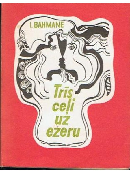 Trīs ceļi uz ezeru 