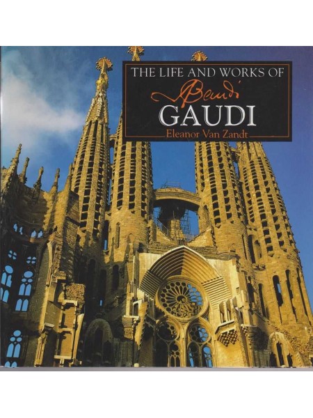 The Life and Works of Gaudi 