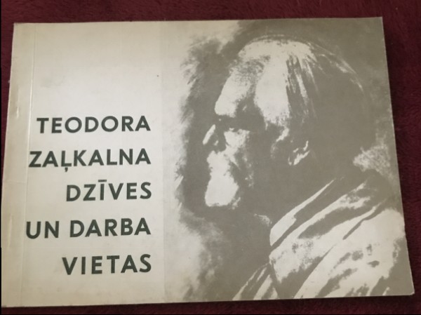 Teodora zaļkalna dzīves un darba vietas