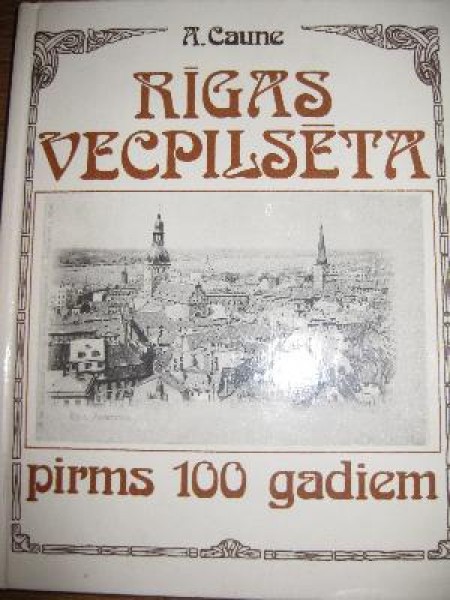 Rīgas vecpilsēta pirms 100 gadiem