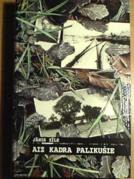 Aiz kadra palikušie