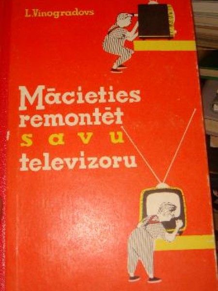 Mācies remontēt savu televizoru