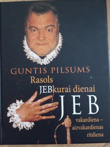 Rasols jebkurai dienai jeb vakardiena - aizvakardienas rītdiena