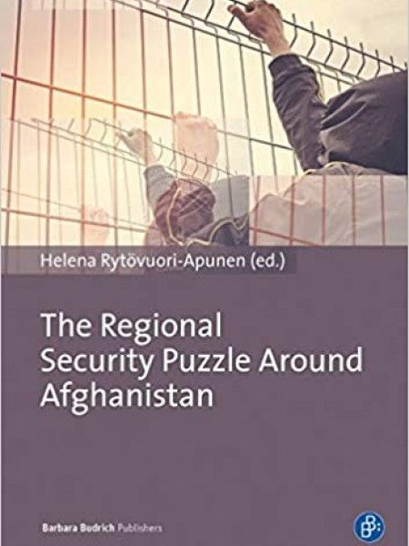 The Regional Security Puzzle Around Afghanistan: Bordering Practices in Central Asia and Beyond