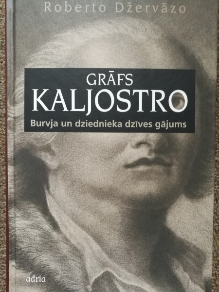 Grāfs Kaljostro. Burvja un dziednieka dzīves gājums