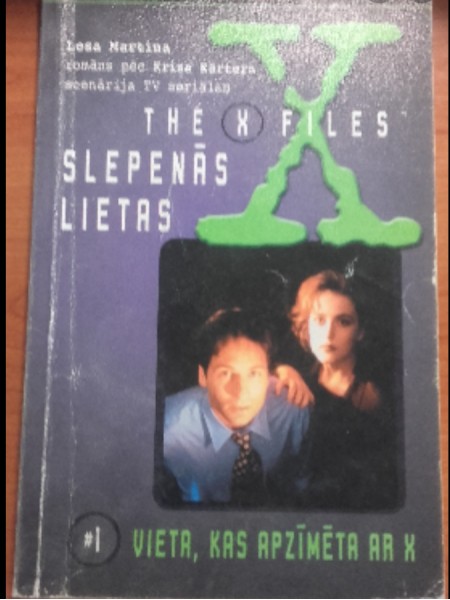 The X files Slepenās lietas. Vieta, kas apzīmēta ar X