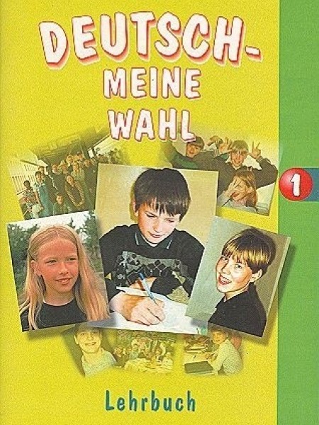 Deutsch-Meine Wahl 1. Lehrbuch