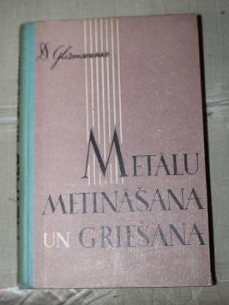 Metālu Metināšana Un Griešana