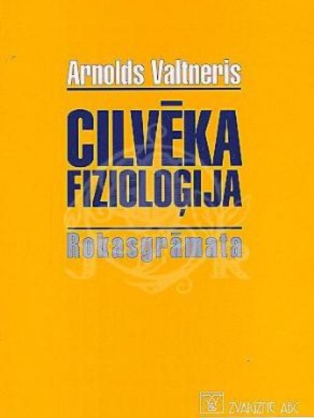 Cilvēka fizioloģija. Rokasgrāmata