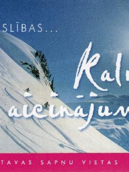 Kaislības-- kalnu aicinājums