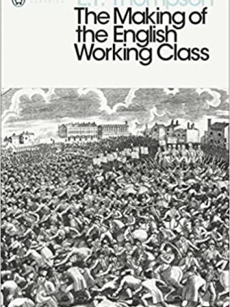 The Making of the English Working Class