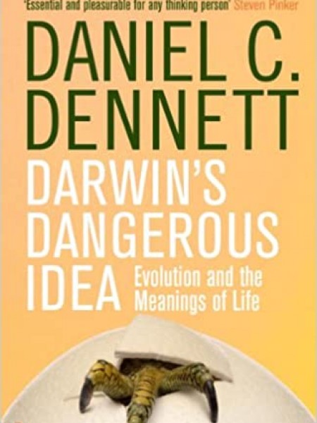 Darwin's Dangerous Idea: Evolution and the Meanings of Life