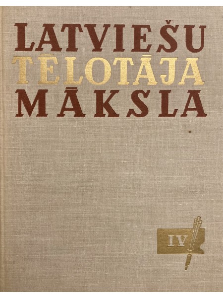 Latviešu tēlotāja māksla IV