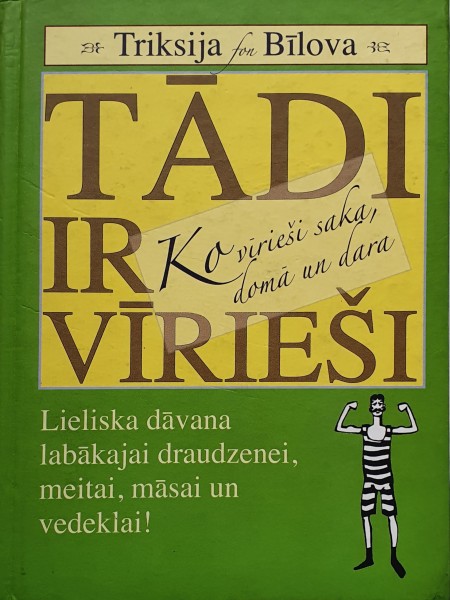 Tādi ir vīrieši