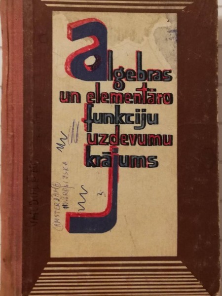 Algebras un elementāro funkciju uzdevumu krājums 9. - 11. klasei