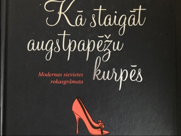 Kā staigāt augstpapēžu kurpēs