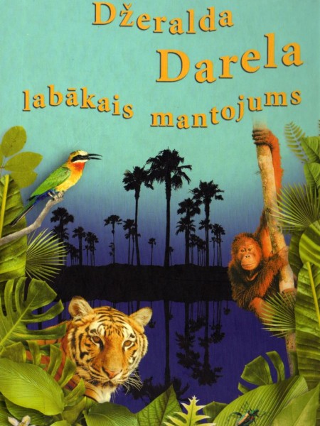 Džeralda Darela labākais mantojums