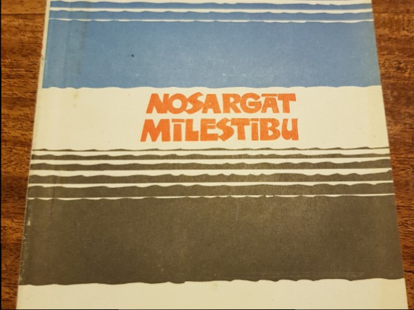 Nosargāt mīlestību