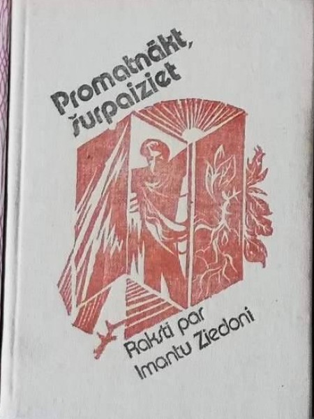 Promatnākt, šurpaiziet. Raksti par Imantu Ziedoni