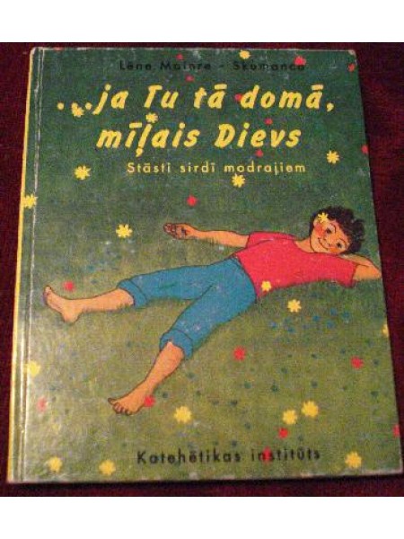 Ja Tu tā domā, mīļais Dievs