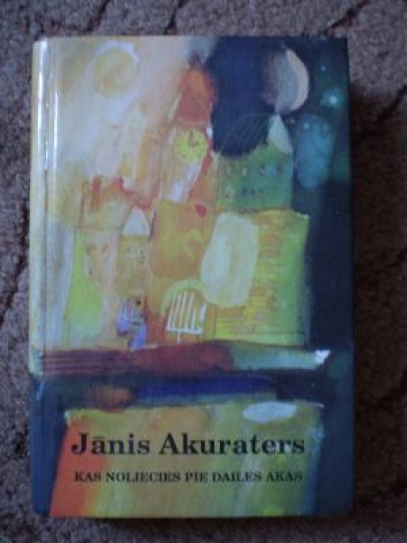 Kas noliecies pie dailes akas