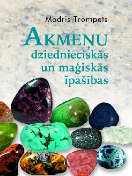 Akmeņu dziednieciskās un maģiskās īpašības