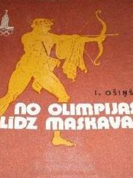 No Olipijas līdz Maskavai