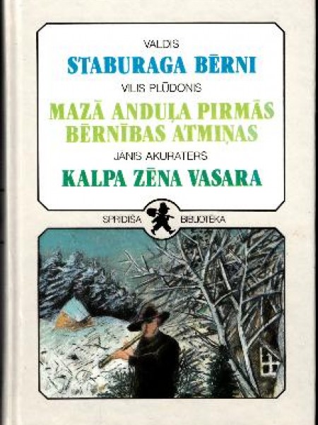 Sprīdīša Bibliotēka 8. Staburaga bērni; Kalpa zēna vasara, Mazā Anduļa pirmās bērnības atmiņas