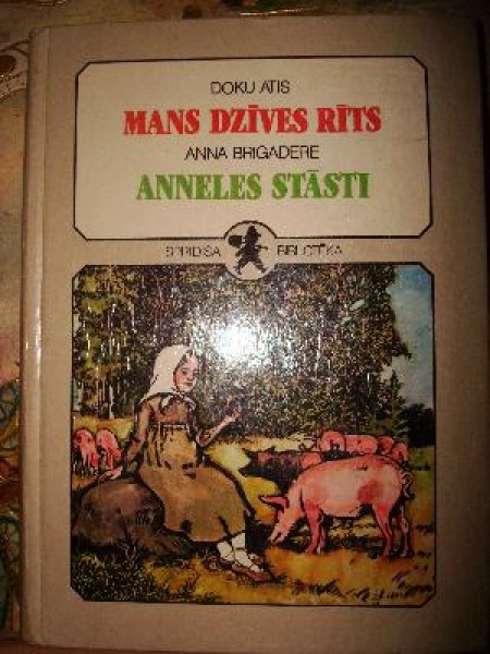 Mans dzīves rīts. Anneles stāsti