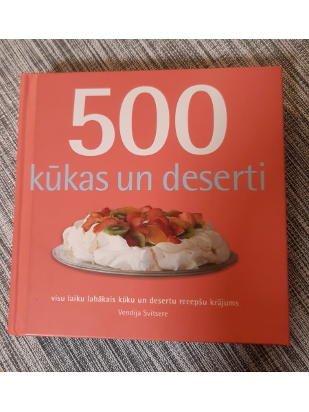 500 kūkas un deserti