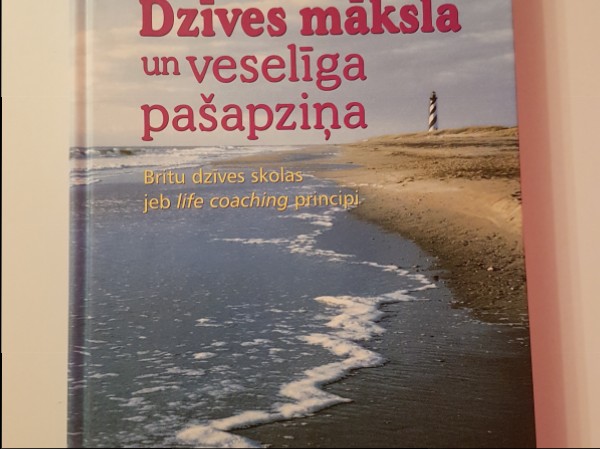 Dzīves māksla un veselīga pašapziņa