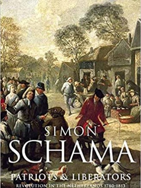 Patriots & liberators Revolution in the netherlands 1790-1813