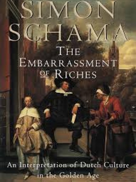 The embarrassment of Riches: An interpretation of Ductch culture in the golden age