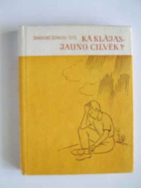 Kā klājas, jauno cilvēk?