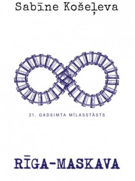 Rīga - Maskava. 21. gadsimta mīlasstāsts.