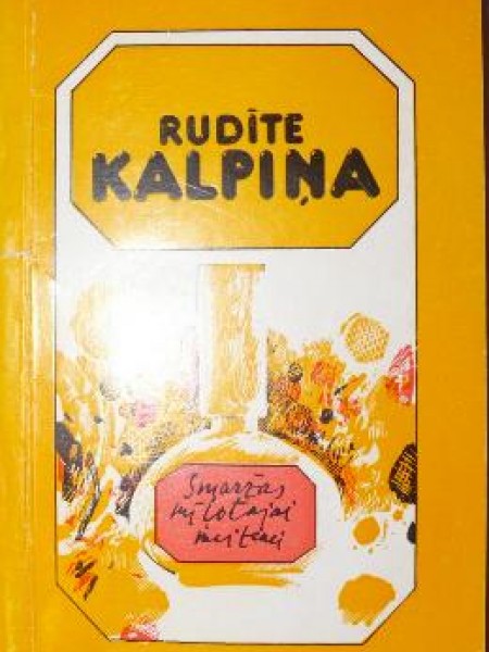 SMARŽAS MĪĻOTAJAI MEITENEI