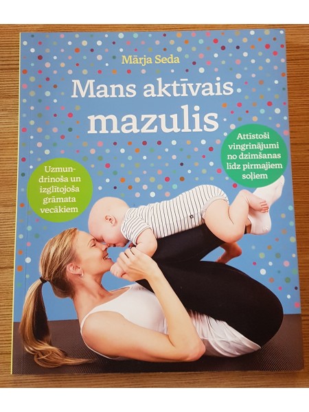 Mans aktīvais mazulis