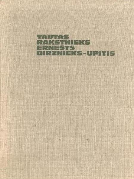 Tautas rakstnieks Ernests Birznieks-Upītis