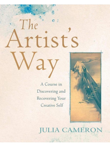 The Artist's Way: A Course in Discovering and Recovering Your Creative Self