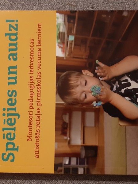 Spēlējies un audz! Montesori pedagoģijas iedvesmotas attīstošās rotaļas pirmsskolas vecuma bērniem