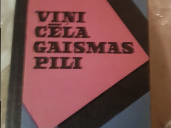 Viņi cēla gaismas pili