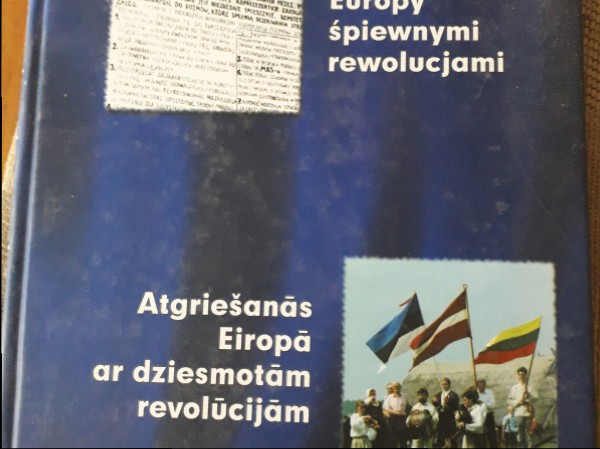 Atgriešanās Eiropā ar dziesmotām revolūcijām