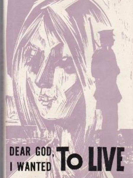 Dear God, I wanted to live