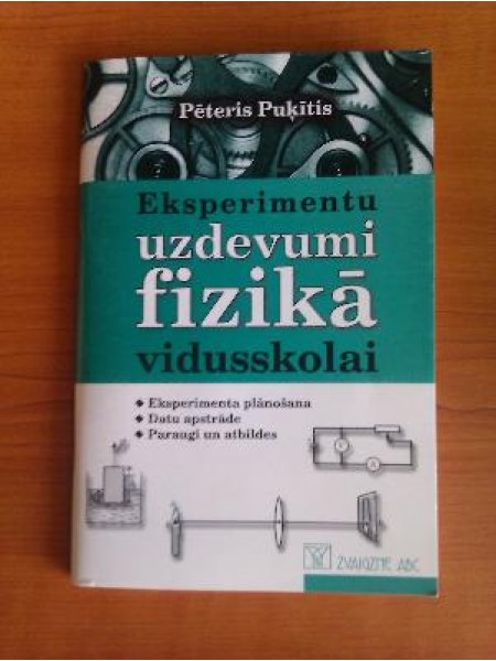Eksperimentu uzdevumi fizikā vidusskolai
